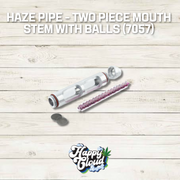 Haze Pipe - Two Piece Mouth Stem with Balls (7057)