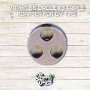 Vaphit SS Circle X3 Triple Adapter for DV Tips