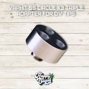 Vaphit SS Circle X3 Triple Adapter for DV Tips