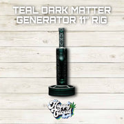 Teal Dark Matter Generator 11” Rig