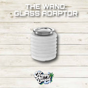 THE WAND: GLASS ADAPTOR