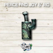 PEACE AND JOY 6″ RIG